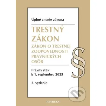 Trestný zákon a Zákon o trestnej zodpovednosti právnických osôb 2 vydanie 9 2025