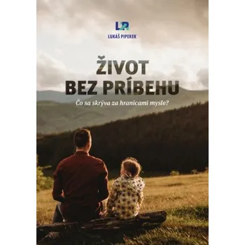 Literární biografie Život bez príbehu (Lukáš Piperek)(Brožovaná)