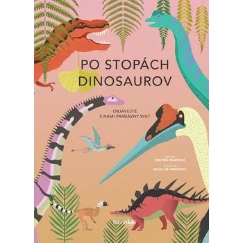 Příroda Po stopách dinosaurov - Cristina Banfi