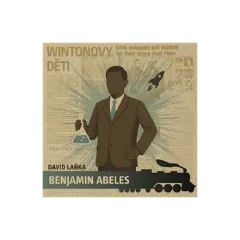 David Laňka, čtou Petr Štěpánek, Kristýna Ryška, Helena Dvořáková a další : Wintonovy děti Benjamin Abeles CD-MP3