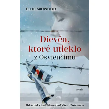 Dievča, ktoré utieklo z Osvienčimu - Ellie Midwoodová