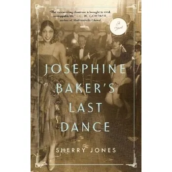 Josephine Baker's Last Dance - Sherry Jones