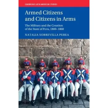 Armed Citizens and Citizens in Arms - Sobrevilla Perea, Natalia (University of Kent, Canterbury)