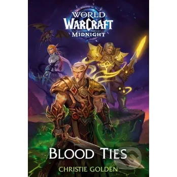 Blood Ties (World of Warcraft: Midnight) – Christie Golden (EN)