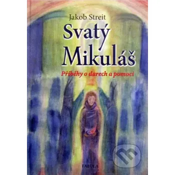 Kniha Svatý Mikuláš - Jakob Streit Fabula