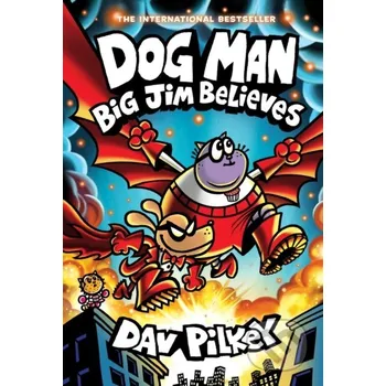 Kniha Dog Man 14: Big Jim Believes - Dav Pilkey Scholastic