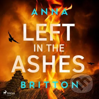 Left in the Ashes (EN) - Anna Britton Saga Egmont