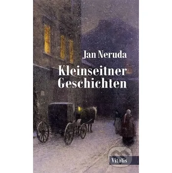 Kniha Kleinseitner Geschichten - Jan Neruda, Karel Hruška (ilustrátor) Vitalis