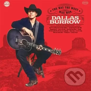 Zahraniční hudba Dallas Burrow: Way The West Was Won LP - Dallas Burrow Music on Vinyl