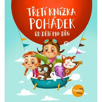 Třetí knížka pohádek od dětí pro děti