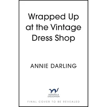 Wrapped Up at the Vintage Dress Shop - Darling, Annie