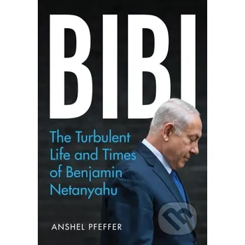Literární biografie Bibi - Anshel Pfeffer C Hurst & Co