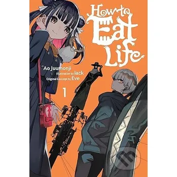 Komiks pro dospělé How to Eat Life, Vol. 1 (Eve,Tristan Hill)(Brožovaná)