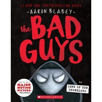 The Bad Guys in Dawn of the Underlord (the Bad Guys #11) - Blabey, Aaron