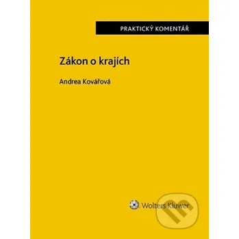 Zákon o krajích - Andrea Kovářová Wolters Kluwer