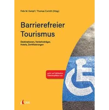 Barrierefreier Tourismus - Kempf, Felix M.