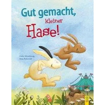 První čtění Gut gemacht, kleiner Hase! - Motschiunig, Ulrike
