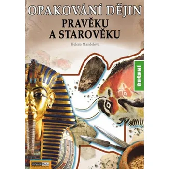 Opakování dějin Pravěk a starověk Řešení