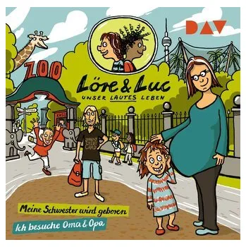 První čtění Löre & Luc - Unser lautes Leben (4). Folge 7: Meine Schwester wird geboren / Folge 8: Ich besuche Oma und Opa - Alten, Jenny