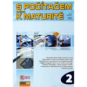 S počítačem nejen k maturitě 2 - Ing. Michal Jiříček, Pavel Navrátil