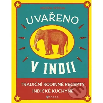 Kniha Uvařeno v Indii - Meera Sodha CPRESS
