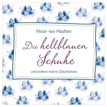 Die hellblauen Schuhe - Haaften, Noor van [DE] (2019, CD-Audio, Gerth Medien GmbH)