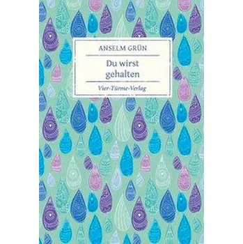 Du wirst gehalten - Anselm Grün