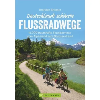 Cestování Deutschlands schönste Flussradwege - Brönner, Thorsten [DE] (2020, Brožovaná, Bruckmann Verlag GmbH)