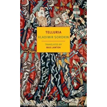 Beletrie pro dospělé Telluria - Max Lawton, Vladimir Sorokin