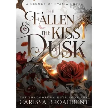 Fallen and the Kiss of Dusk - Carissa Broadbent Pan Macmillan