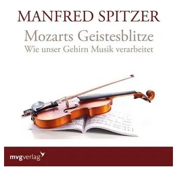 Mozarts Geistesblitze - Spitzer, Manfred