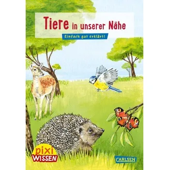 První čtění Pixi Wissen 17: Tiere in Garten und Wald - Sörensen, Hanna