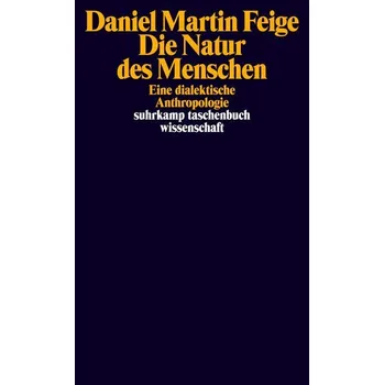 Die Natur des Menschen - Feige, Daniel Martin