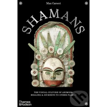 Umění Shamans - Max Carocci Thames & Hudson