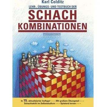 Lehr-, Übungs- und Testbuch der Schachkombinationen - Colditz, Karl [DE] (2022, Měkká, Edition Olms AG)