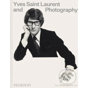 Umění Yves Saint Laurent and Photography - Cox Madison Phaidon