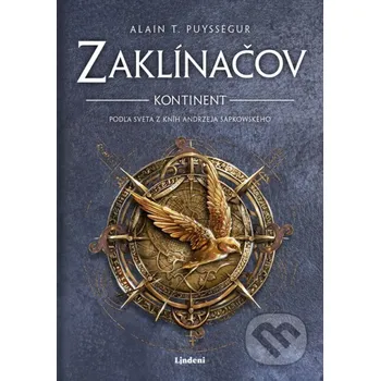 Kniha Zaklínačov Kontinent - Alain T. Puysségur, Johann Bodin (ilustrátor) Lindeni