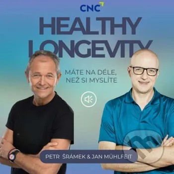 HEALTHY LONGEVITY - Jan Mühlfeit, Petr Šrámek CZECH NEWS CENTER