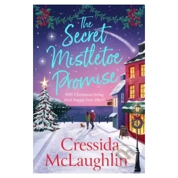 Beletrie pro dospělé The Secret Mistletoe Promise - Cressida Mclaughlin HarperCollins