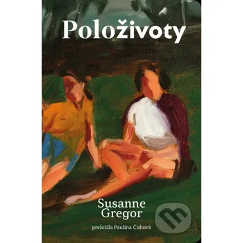 Položivoty - Susanne Gregor Literárna bašta