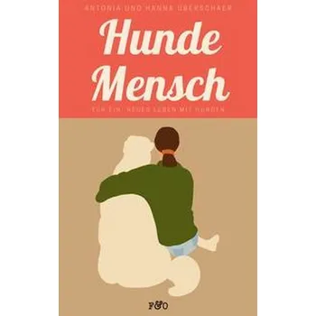 Příroda Hundemensch. Für ein neues Leben mit Hunden - Überschaer, Antonia