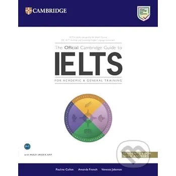 Cizí jazyk The Official Cambridge Guide to IELTS Student's Book with Answers - Amanda French, Vanessa Jakeman, Pauline Cullen Cambridge University Press
