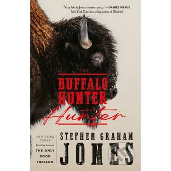 The Buffalo Hunter Hunter - Stephen Graham Jones Titan Books