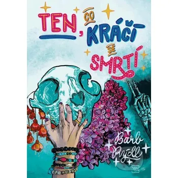 Ten, co kráčí se Smrtí 2 - Barb Rýdl Solis