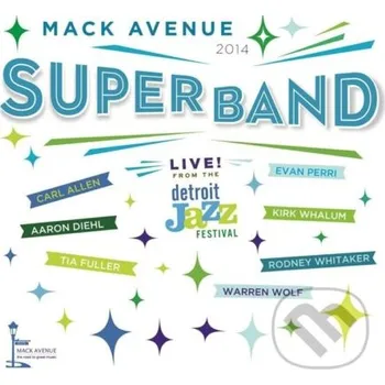 Zahraniční hudba Mack Avenue Superband: Live from the Detroit Jazz Festival - Mack Avenue Superband Music on Vinyl