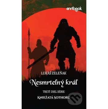 Nesmrteľný kráľ - Lukáš Zeleňak Enribook