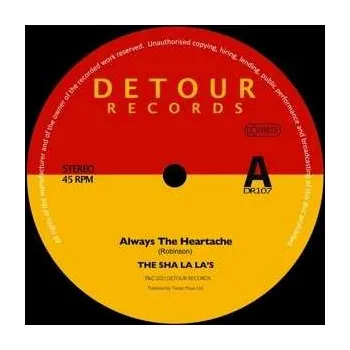 Zahraniční hudba SP The Sha La La's: Always The Heartache 2022