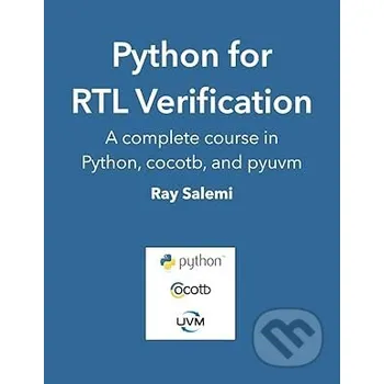 Beletrie pro dospělé Python for RTL Verification - Ray Salemi Independently Published