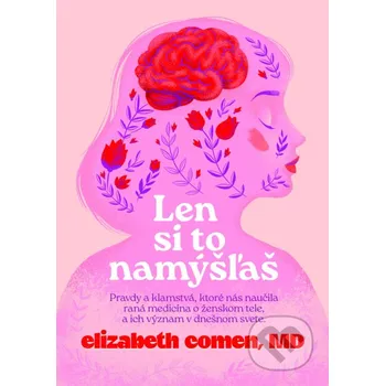 Kniha Len si to namýšľaš - Elizabeth Comen DOT.
