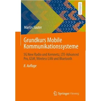 Grundkurs Mobile Kommunikationssysteme - Sauter, Martin [DE] (2022, Brožovaná, Springer-Verlag GmbH)